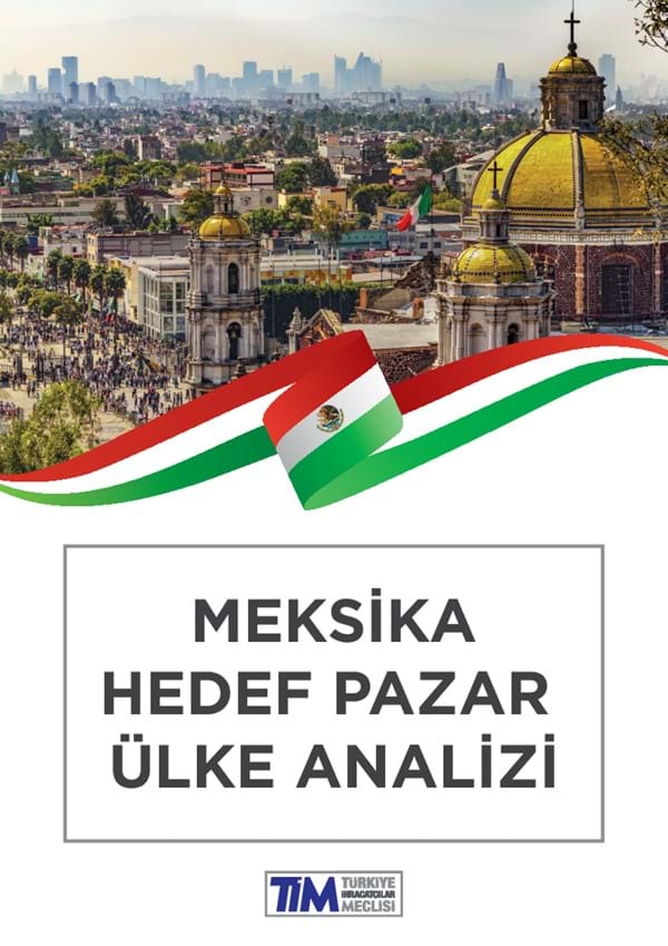 Meksika Hedef Pazar Ülke Analizi 